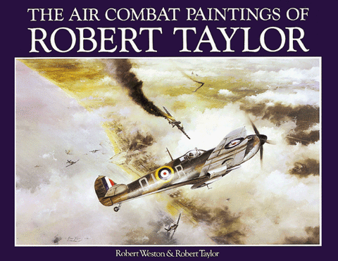 The Air Combat Paintings of Robert Taylor - Wide World Maps & MORE!