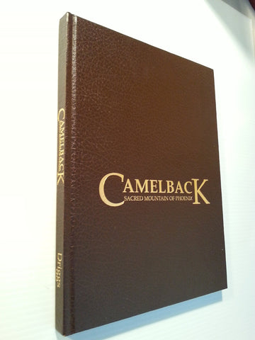 Camelback: Sacred Mountain of Phoenix [Hardcover] Driggs, Gary - Wide World Maps & MORE!