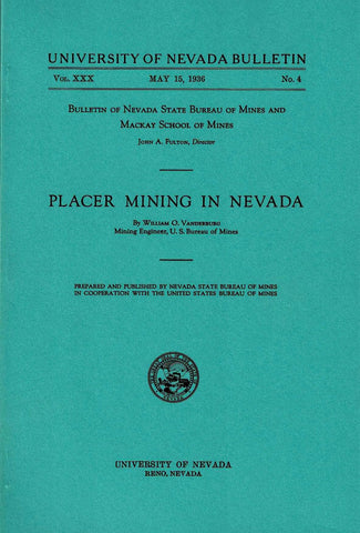 Placer mining in Nevada (Nevada Bureau of Mines. Bulletin) Vanderburg, William O - Wide World Maps & MORE!