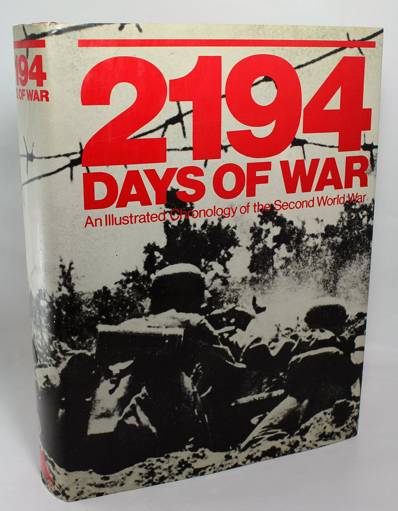 2194 Days of War: An Illustrated Chronology of the Second World War Cesare Salmaggi and Alfredo Pallavisini - Wide World Maps & MORE!