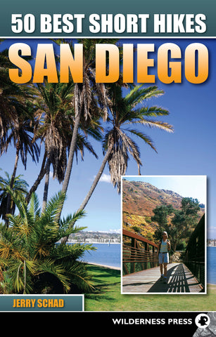 50 Best Short Hikes San Diego Schad, Jerry - Wide World Maps & MORE!