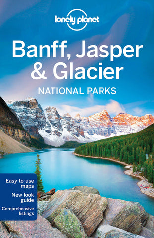 Lonely Planet Banff, Jasper and Glacier National Parks (Travel Guide) Lonely Planet; Sainsbury, Brendan and Grosberg, Michael - Wide World Maps & MORE!