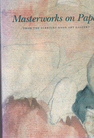 Masterworks on paper from the Albright-Knox Art Gallery - Wide World Maps & MORE! - Book - Wide World Maps & MORE! - Wide World Maps & MORE!
