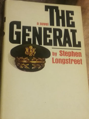 The general: A novel Longstreet, Stephen - Wide World Maps & MORE!