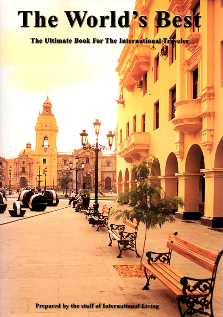 The World's Best: The Ultimate Book For The International Traveler [Paperback] The Staff of International Living - Wide World Maps & MORE!