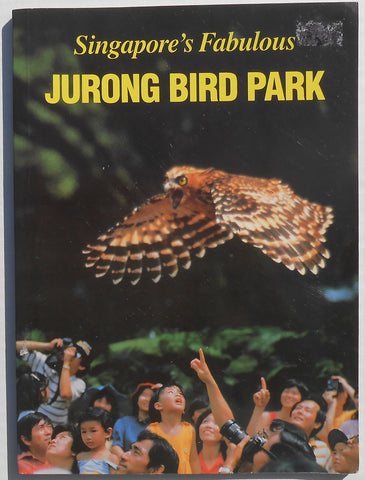 SINGAPORE'S FABULOUS JURONG BIRD PARK [Paperback] - Wide World Maps & MORE!