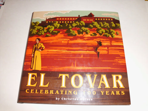 El Tovar [Hardcover] Christine Barnes - Wide World Maps & MORE!