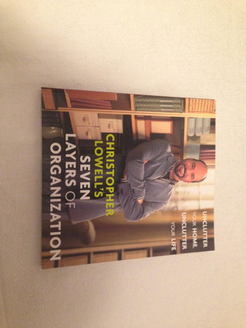 Christopher Lowell's Seven Layers of Organization: Unclutter Your Home, Unclutter Your Life Lowell, Christopher - Wide World Maps & MORE!