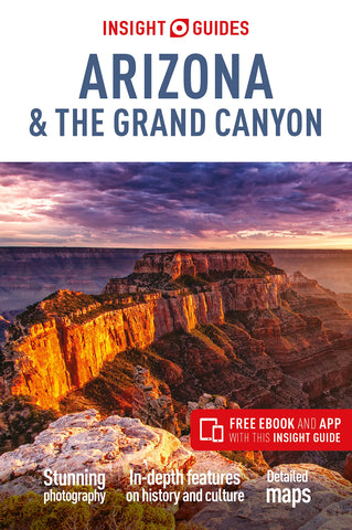 Insight Guides Arizona & the Grand Canyon (Travel Guide with Free eBook) Guides, Insight - Wide World Maps & MORE!