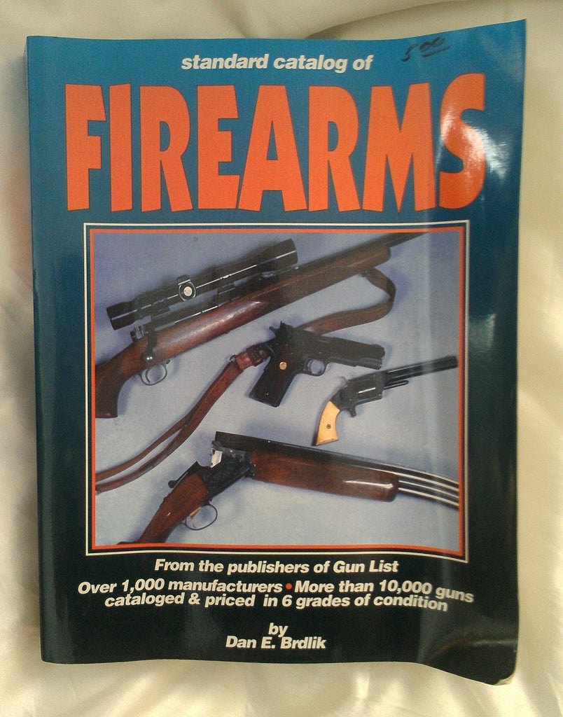 Standard Catalog of Firearms Brdlik, Dan and Brdlik, Don - Wide World Maps & MORE!