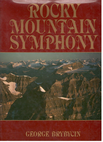 Rocky Mountain Symphony [Hardcover] Truss, Jan and George Brybycin - Wide World Maps & MORE!