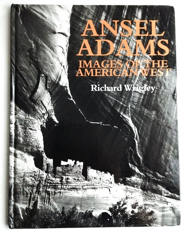 Ansel Adams: Images of the American West Wrigley, Richard - Wide World Maps & MORE!