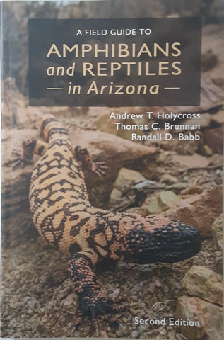 A Field Guide to Amphibians and Reptiles in Arizona, Second Edition - Wide World Maps & MORE!